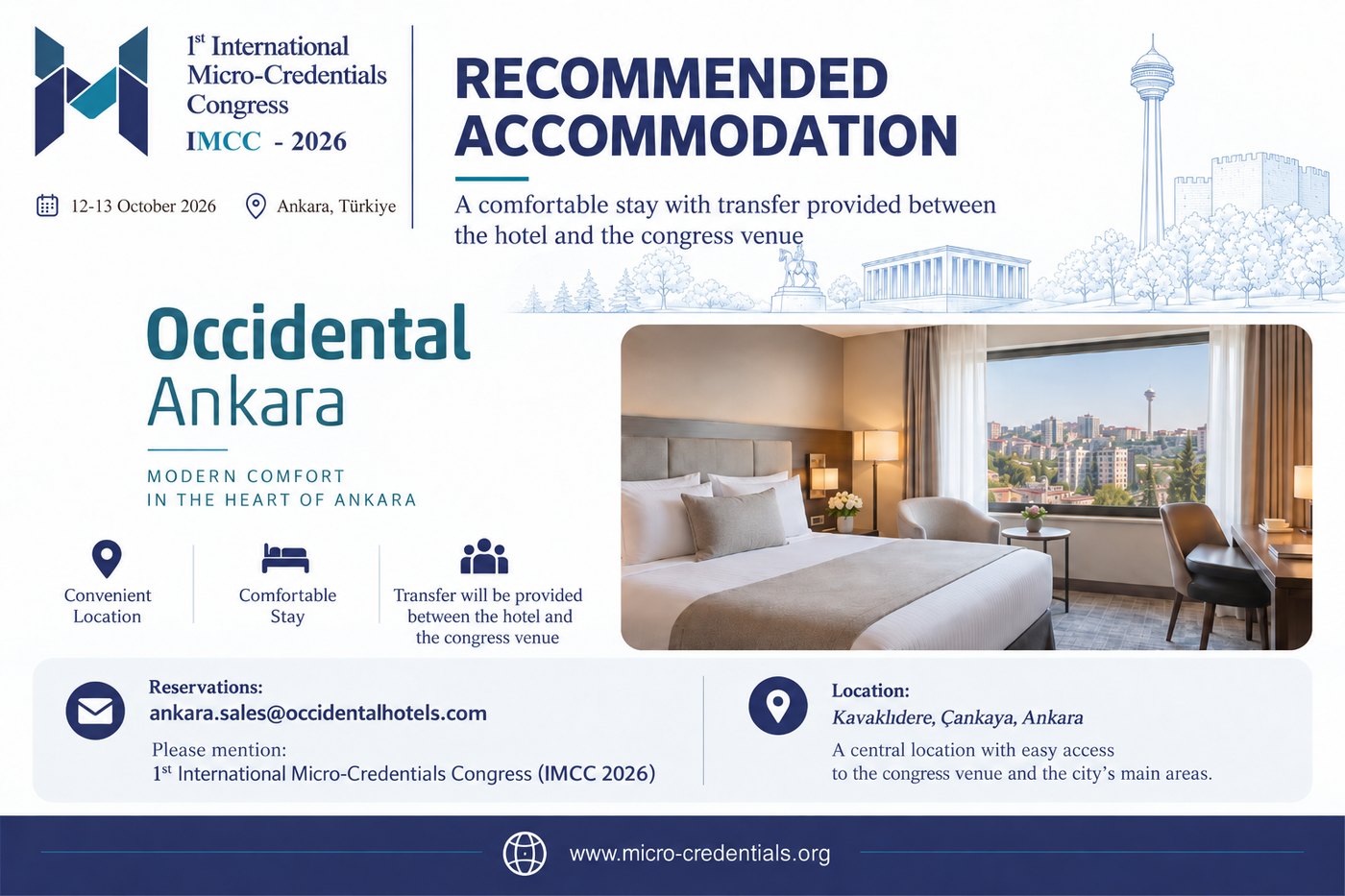 Recommended accommodation: Occidental Ankara, Kavaklıdere, Çankaya, Ankara — modern comfort in the heart of Ankara, with transfer provided between the hotel and the congress venue. Reservations: ankara.sales@occidentalhotels.com, quoting the 1st International Micro-Credentials Congress (IMCC 2026).